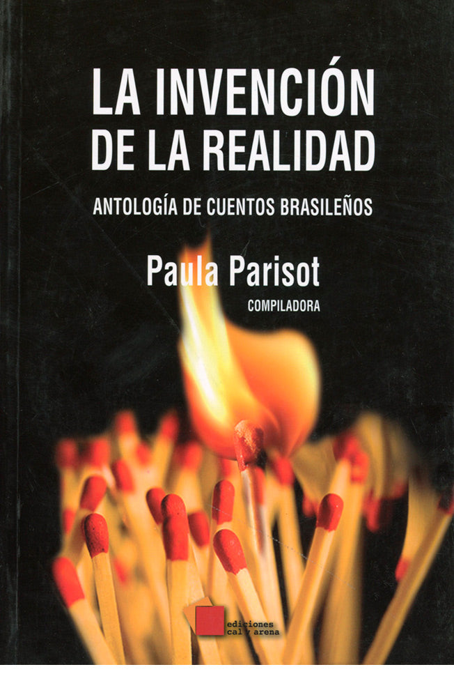 La invención de la realidad. Antología de cuentos brasileños