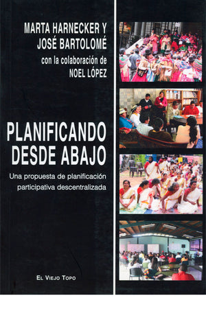 Planificando desde abajo. Una propuesta de planificación participativa descentralizada