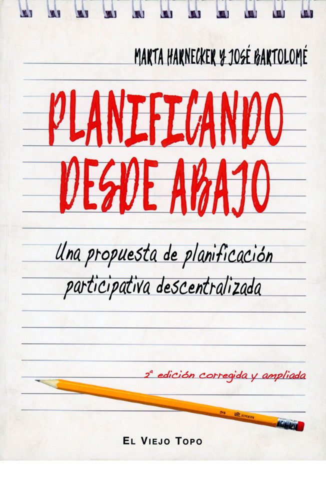 Planificando desde abajo. Una propuesta de planificación participativa descentralizada (segunda edición)