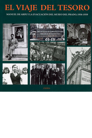 El viaje del tesoro. Manuel de Arpe y la evacuación del Museo del Prado