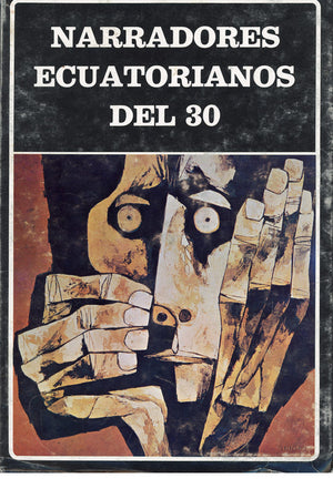 Narradores ecuatorianos del 30 (tapa dura). (N°85)