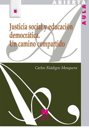 Justicia social y educación democrática. Un camino compartido