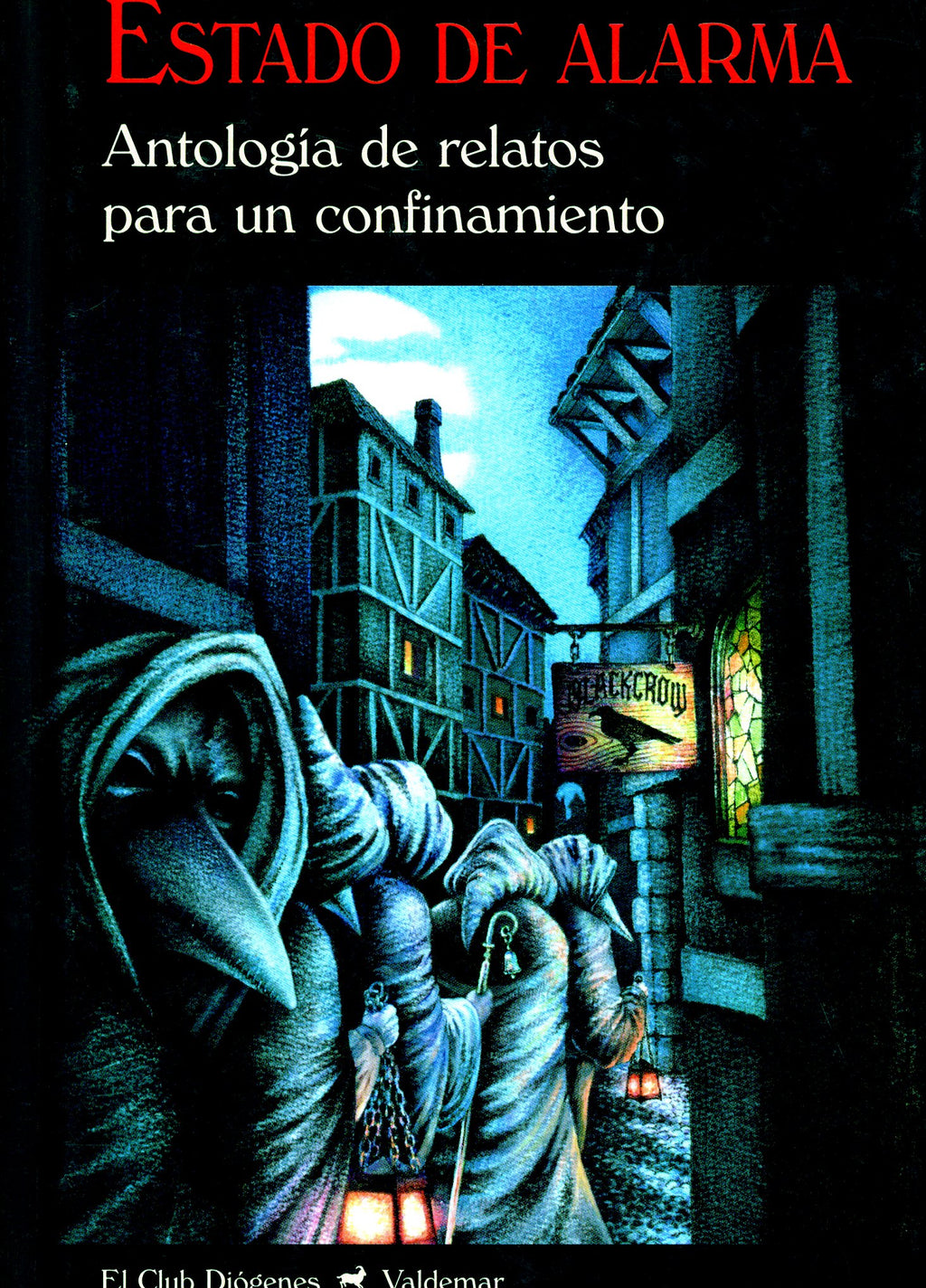 Estado de alarma. Antología de relatos para un confinamiento