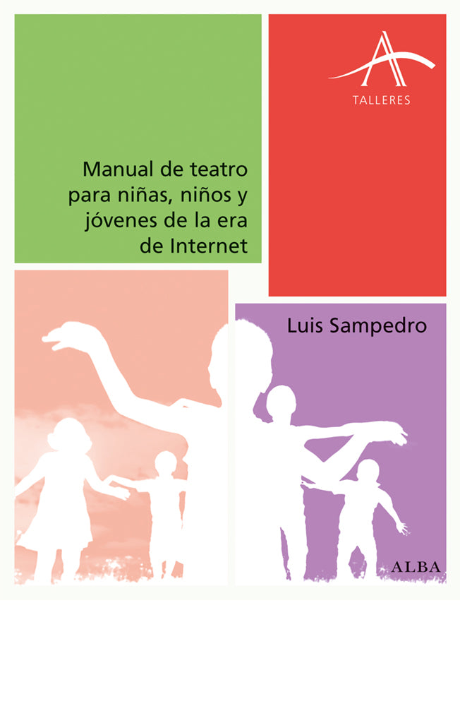 Manual de teatro para niñas, niños y jóvenes de la era de internet