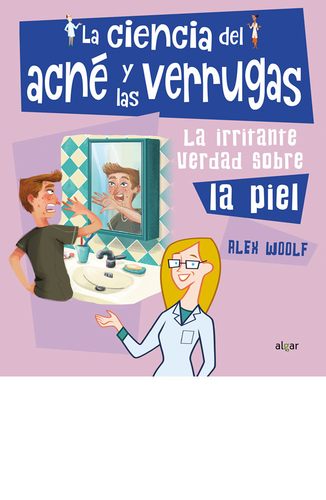 La ciencia del acné y las verrugas. La irritante verdad sobre la piel