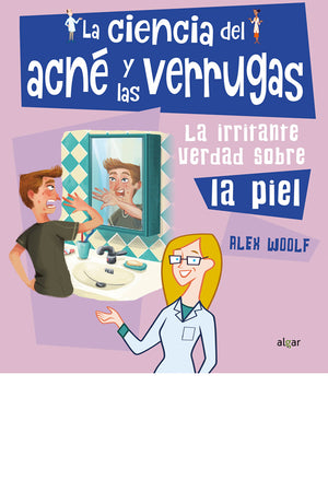 La ciencia del acné y las verrugas. La irritante verdad sobre la piel