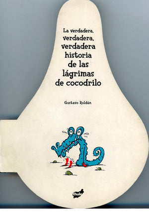 La verdadera, verdadera, verdadera historia de las lágrimas del cocodrilo