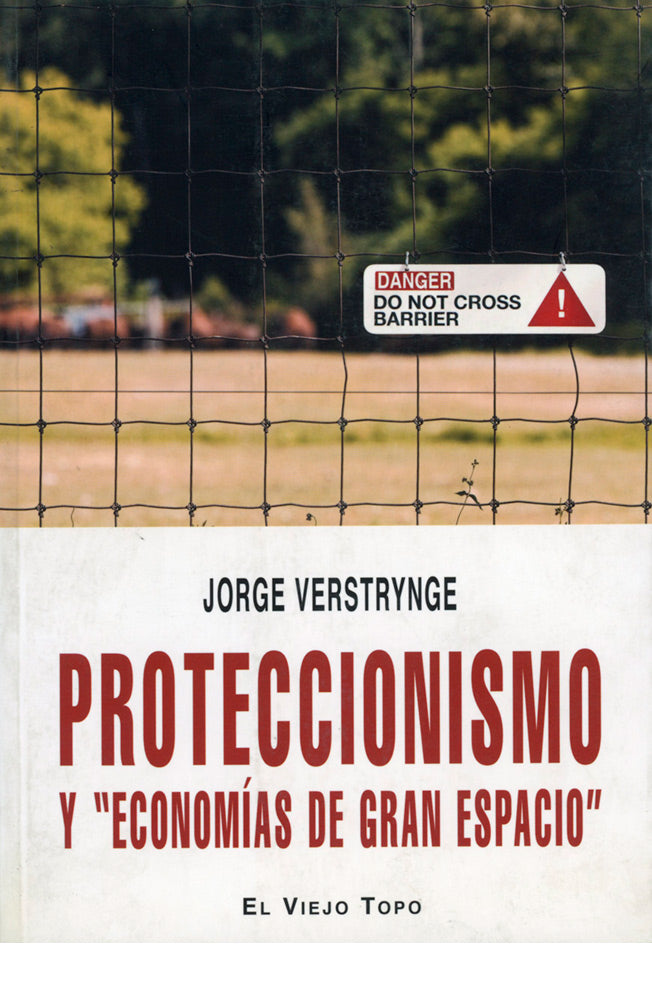Proteccionismo y "economías de gran espacio"