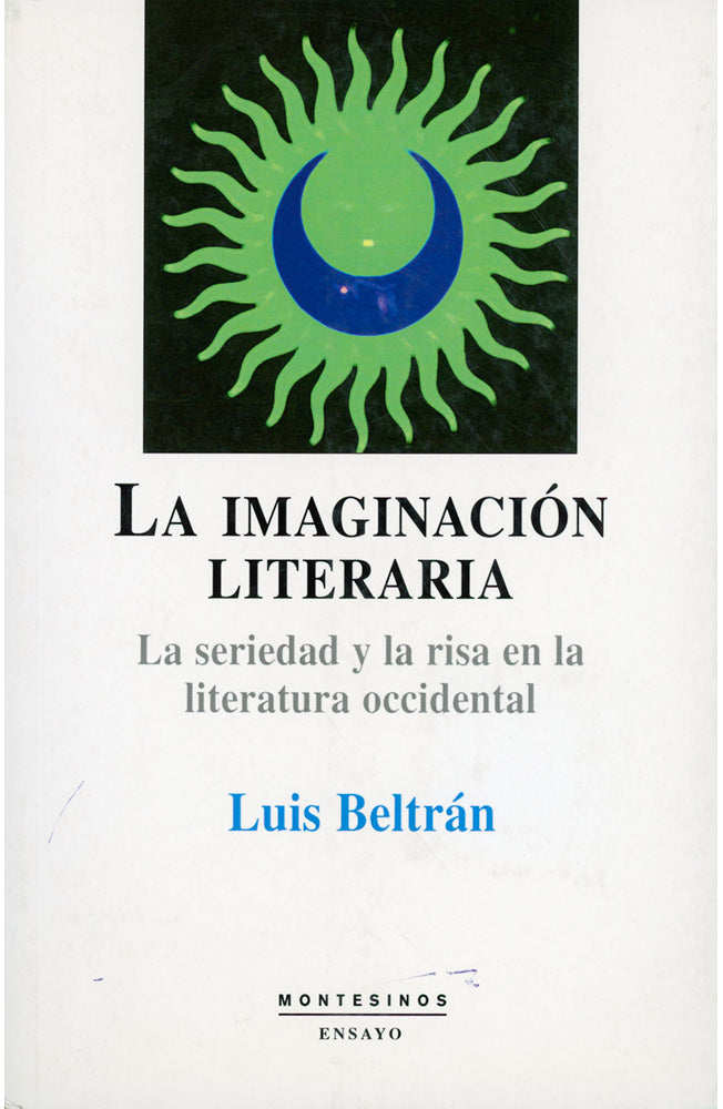 La imaginación literaria. La seriedad y la risa en la literatura occidental