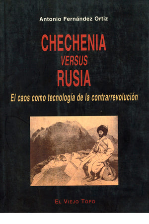 Chechenia versus Rusia. El caos como tecnología de la contrarrevolución