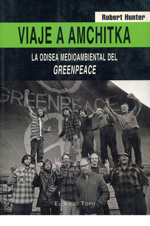 Viaje a Amchitka. La odisea medioambiental del Greenpeace