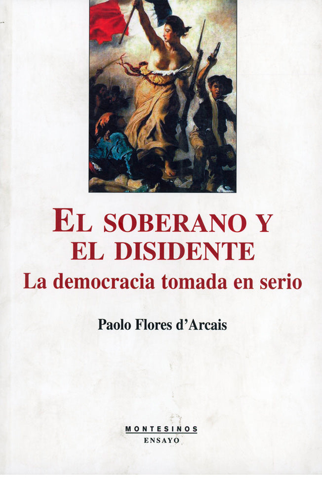 El soberano y el disidente. La democracia tomada en serio