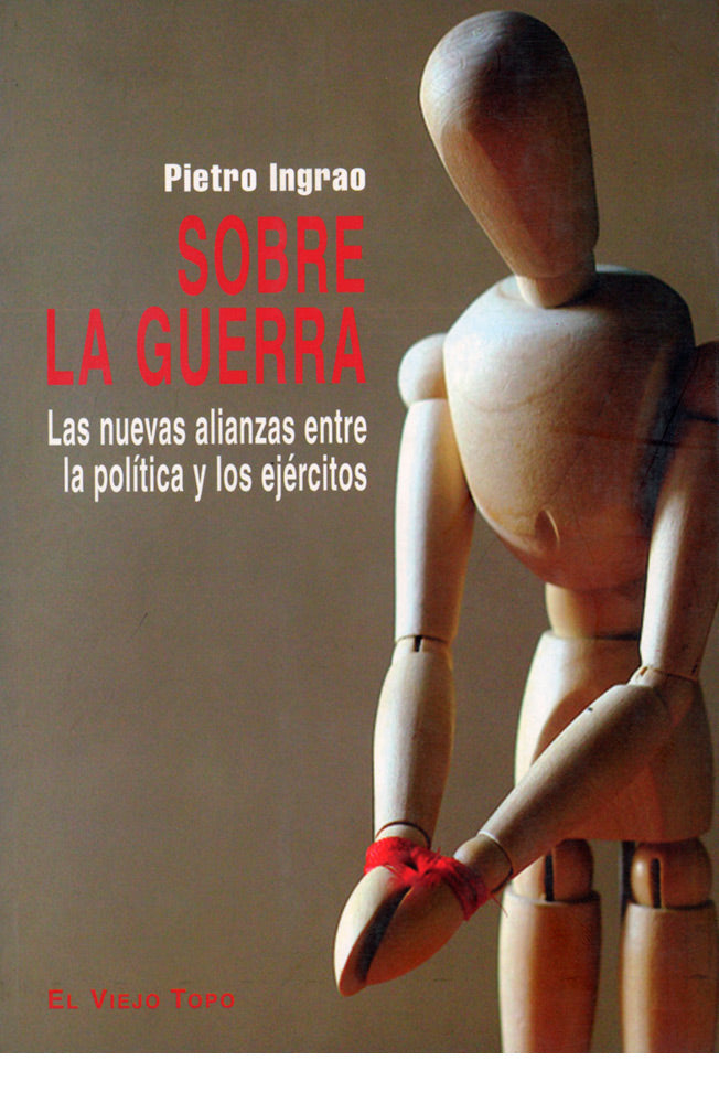 Sobre la guerra. Las nuevas alianzas entre la política y los ejércitos