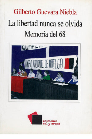 La libertad nunca se olvida. Memoria del 68