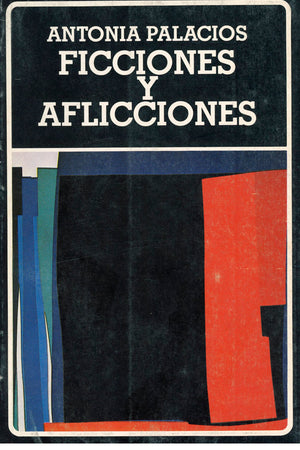 Ficciones y aflicciones (tapa dura). (N°146)