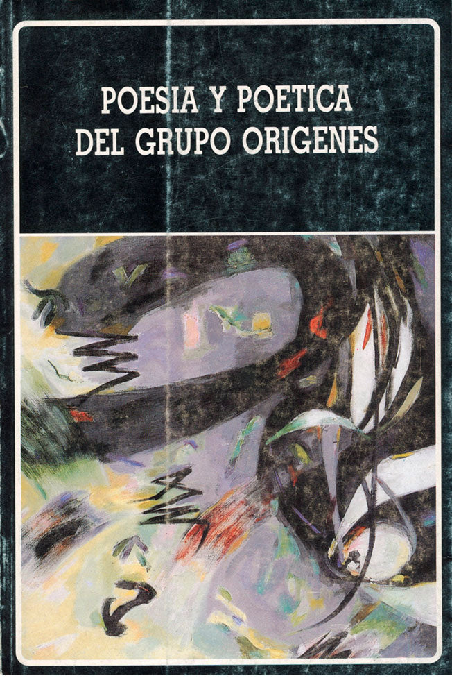 Poesía y poética del grupo Orígenes. (N°182)