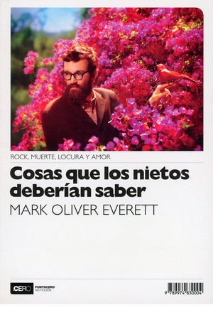 Cosas que los nietos deberían saber. Rock, muerte, locura y amor