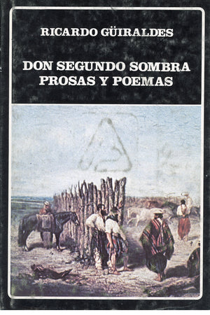 Don Segundo Sombra. Prosas y poemas. (N°104)