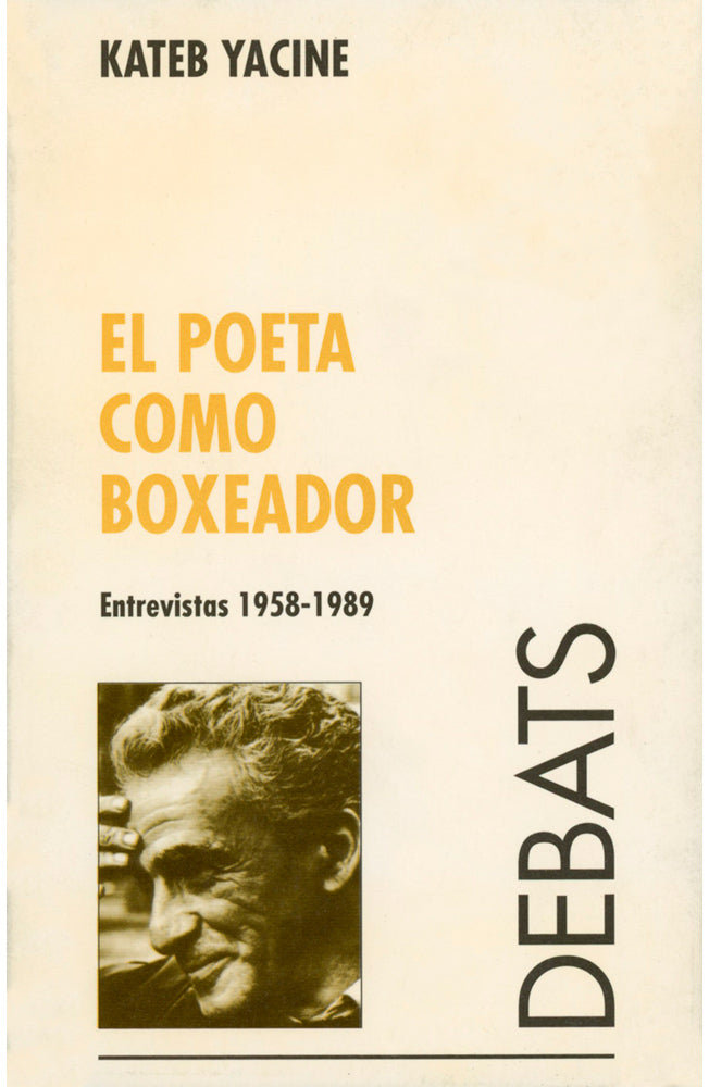 El poeta como boxeador. Entrevistas (1958-1989)