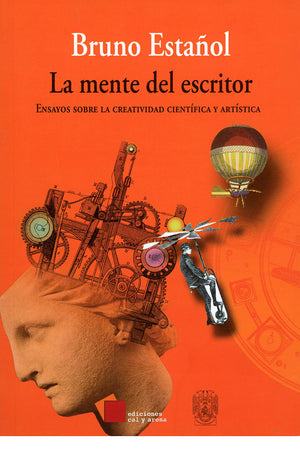 La mente del escritor. Ensayos sobre la creatividad científica y artística
