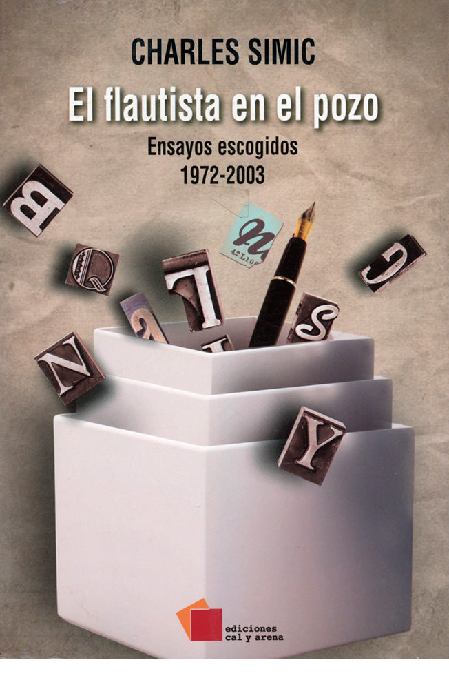 El flautista en el pozo. Ensayos escogidos 1972-2003