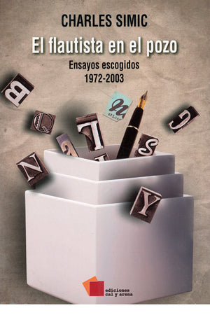 El flautista en el pozo. Ensayos escogidos 1972-2003