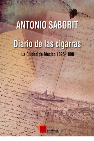 Diario de las cigarras. La Ciudad de México 1895-1898
