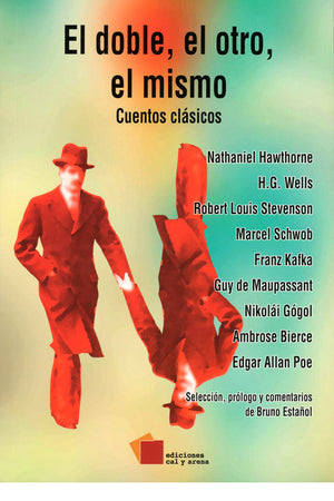 El doble, el otro, el mismo. Cuentos clásicos
