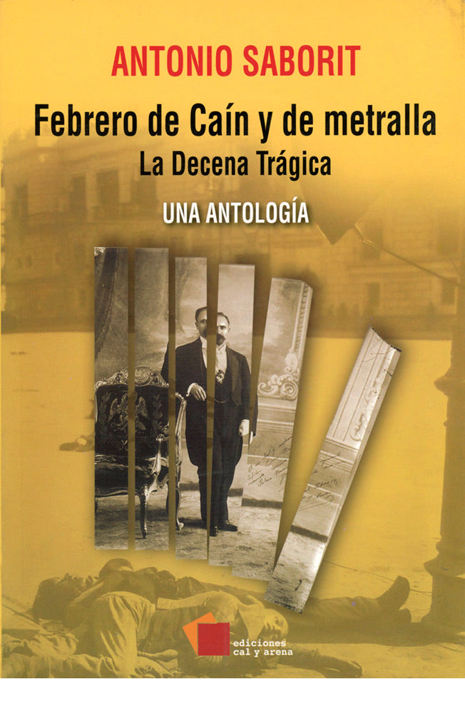 Febrero de Caín y de metralla. La Decena Trágica