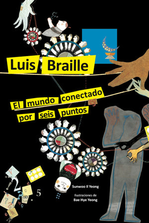 Luis Braille. El mundo conectado por seis puntos