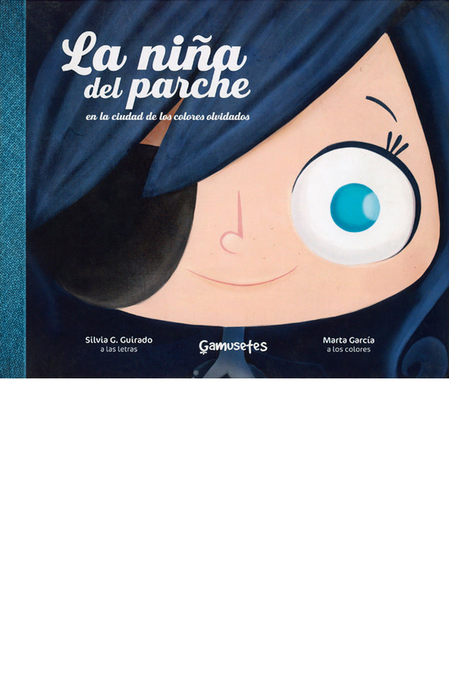 La niña del parche en la ciudad de los colores olvidados