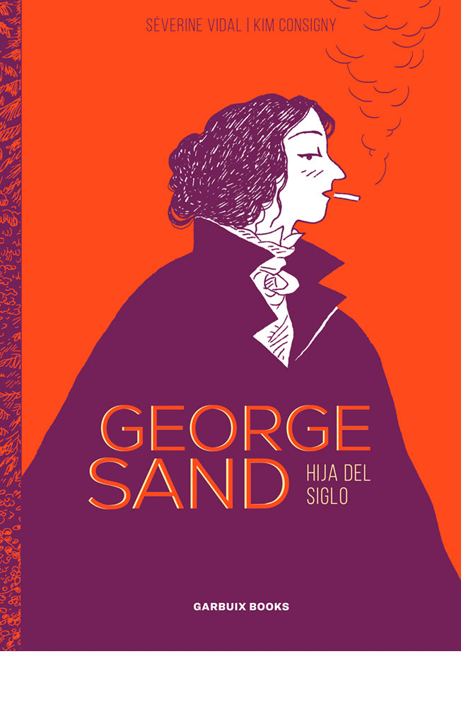 George Sand. Hija del siglo