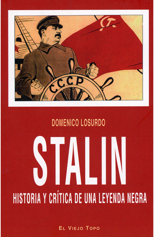 Stalin. Historia y crítica de una leyenda negra