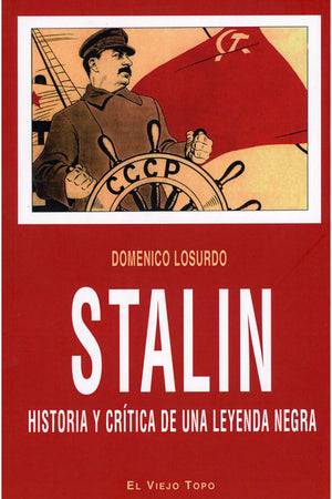 Stalin. Historia y crítica de una leyenda negra