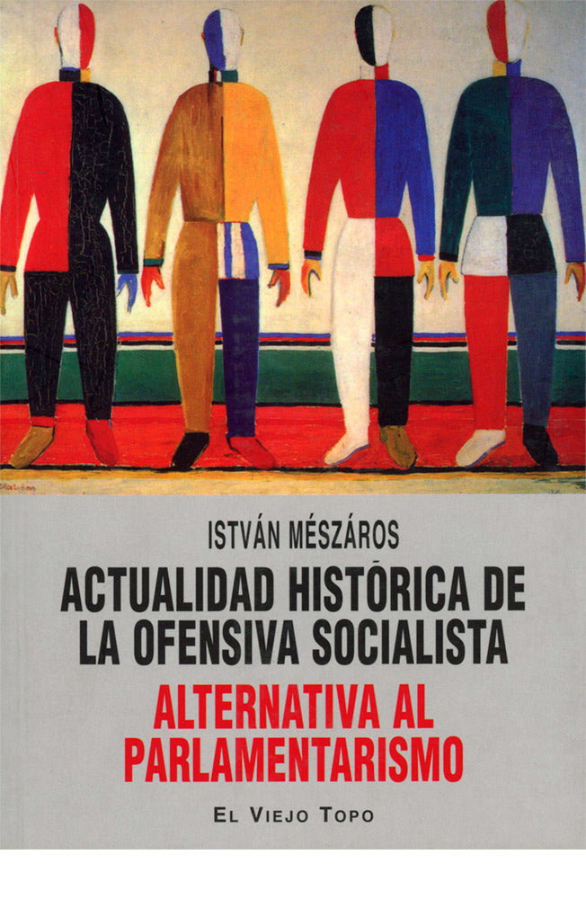 Actualidad histórica de la ofensiva socialista. Alternativa al parlamentarismo