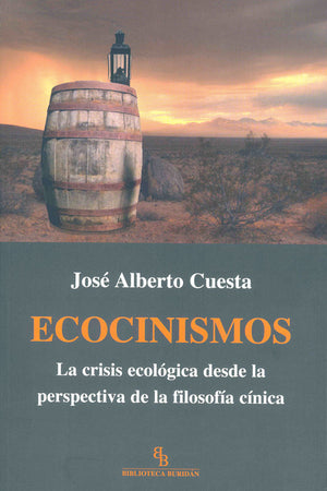 Ecocinismos. La crisis ecológica desde la perspectiva de la filosofía cínica