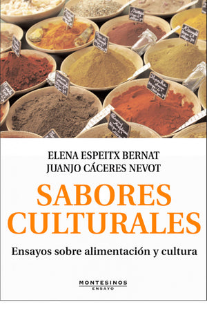 Sabores culturales. Ensayos sobre alimentación y cultura
