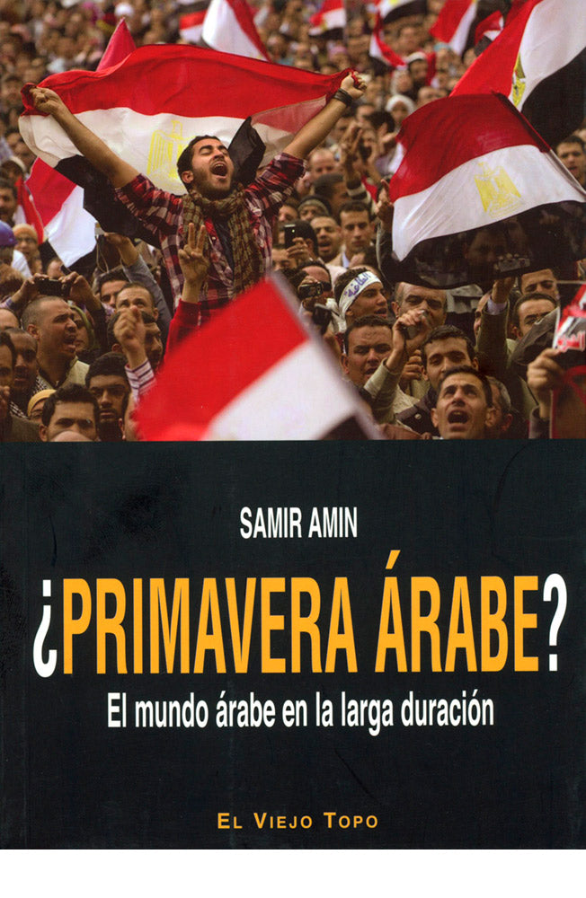 ¿Primavera árabe? El mundo árabe en la larga duración
