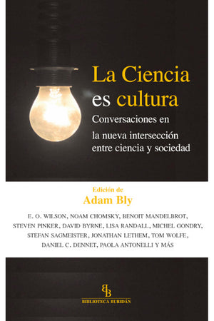 La Ciencia es cultura. Conversaciones en la nueva intersección entre ciencia y sociedad