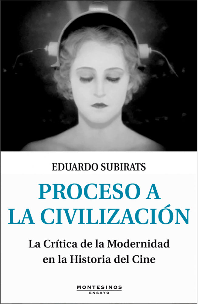 Proceso a la civilización. La Crítica de la Modernidad en la Historia del Cine