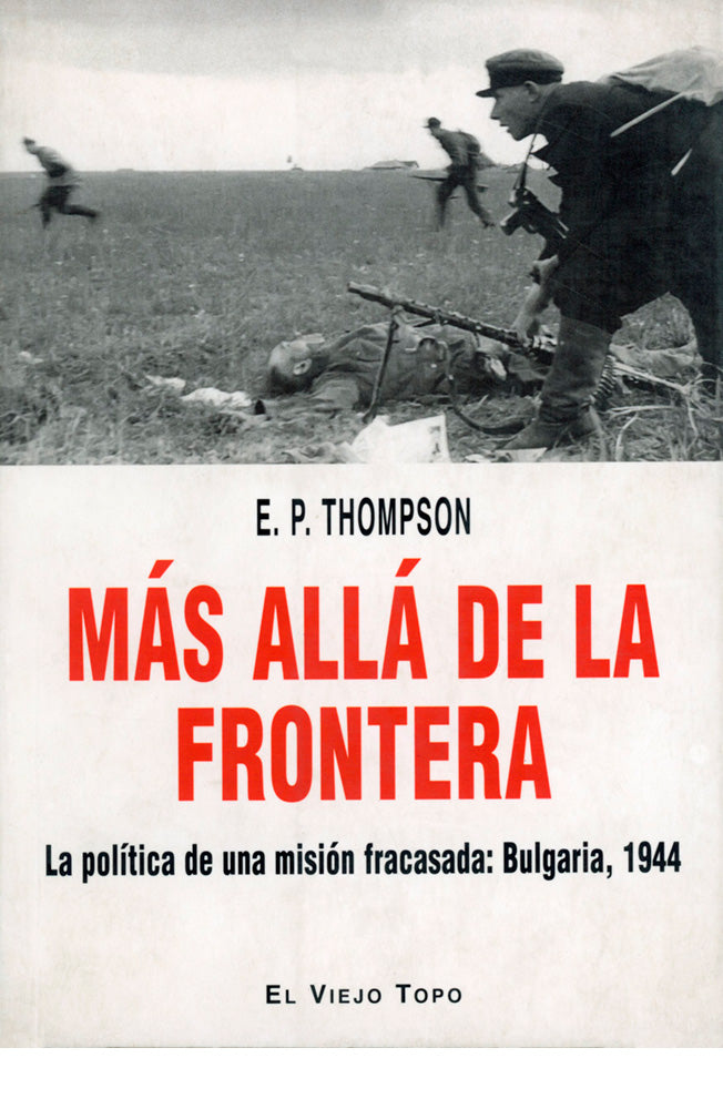 Más allá de la frontera. La política de una misión fracasada: Bulgaria, 1944