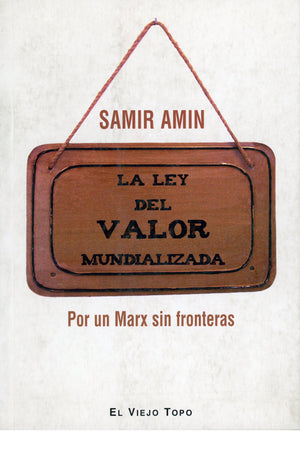 La ley del valor mundializada. Por un Marx sin fronteras