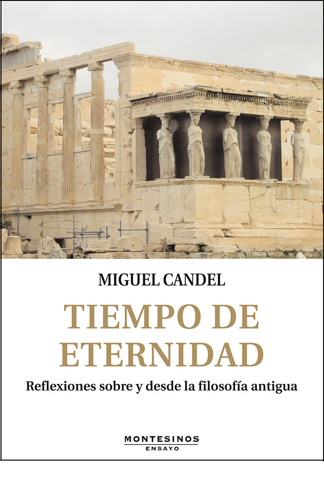 Tiempo de eternidad. Reflexiones sobre y desde la filosofía antigua