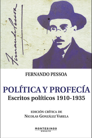 Política y profecía. Escritos políticos 1910-1935