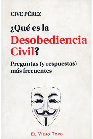 ¿Qué es la desobediencia civil? Preguntas (y respuestas) más frecuentes