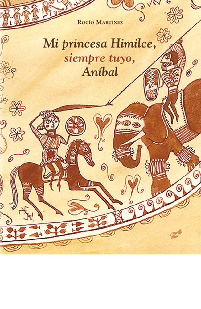 Mi princesa Hímice, siempre tuyo, Aníbal