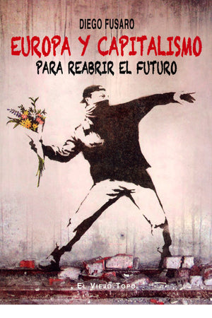 Europa y capitalismo. Para reabrir el futuro