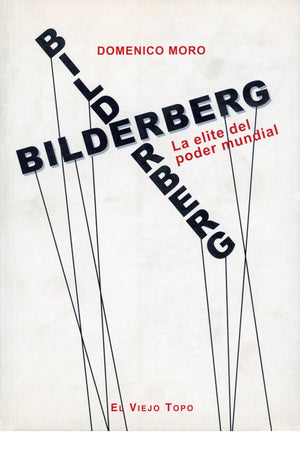 Bilderberg. La elite del poder mundial