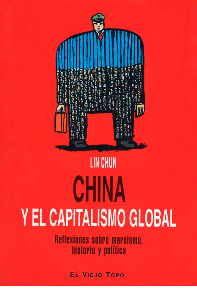 China y el capitalismo global. Reflexiones sobre marxismo, historia y política