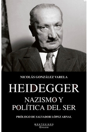 Heidegger. Nazismo y política del ser